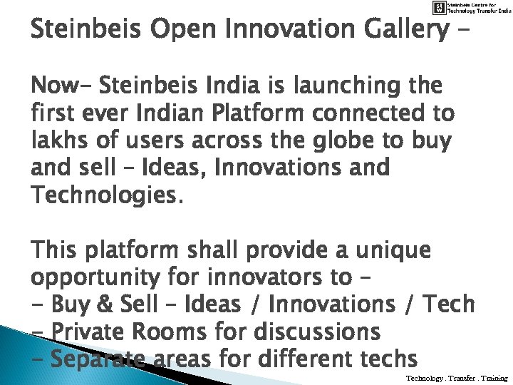 Steinbeis Open Innovation Gallery – Now- Steinbeis India is launching the first ever Indian