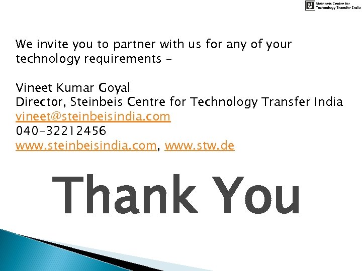 We invite you to partner with us for any of your technology requirements –