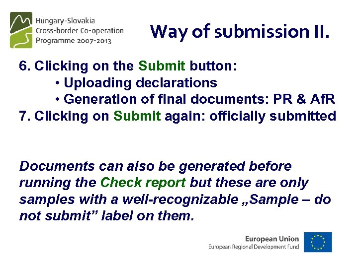 Way of submission II. 6. Clicking on the Submit button: • Uploading declarations •