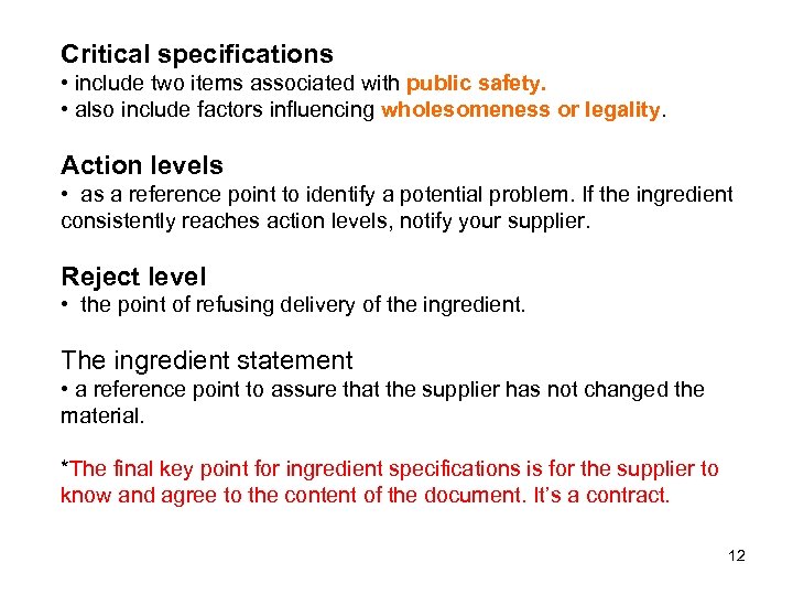 Critical specifications • include two items associated with public safety. • also include factors