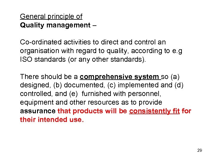 General principle of Quality management – Co-ordinated activities to direct and control an organisation