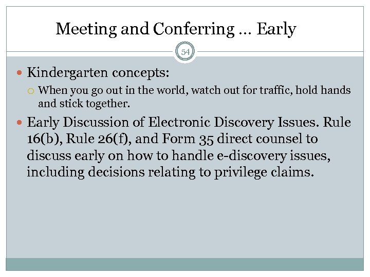 Meeting and Conferring … Early 54 Kindergarten concepts: When you go out in the