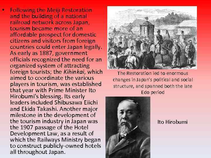  • Following the Meiji Restoration and the building of a national railroad network