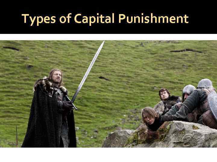 Types of Capital Punishment 