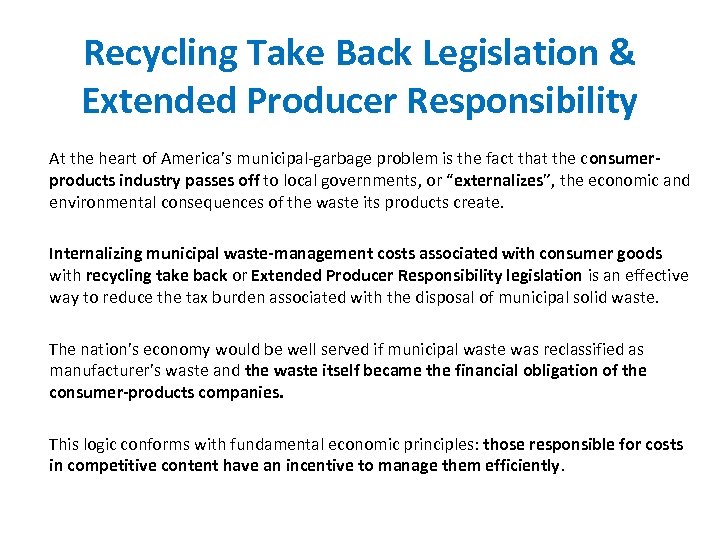 Recycling Take Back Legislation & Extended Producer Responsibility At the heart of America’s municipal-garbage