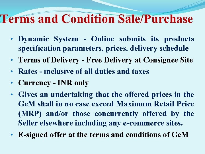 Terms and Condition Sale/Purchase • Dynamic System - Online submits products • • •