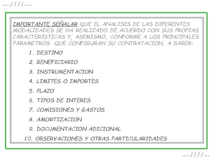 . . ////. . IMPORTANTE SEÑALAR QUE EL ANALISIS DE LAS DIFERENTES MODALIDADES SE