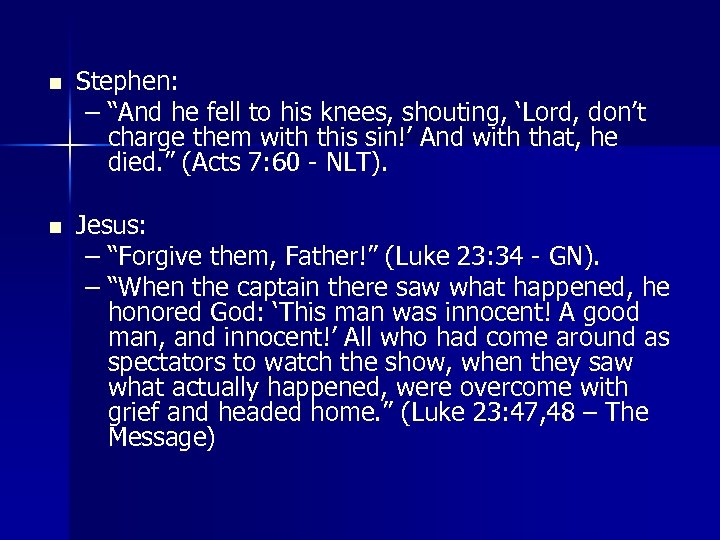 n Stephen: – “And he fell to his knees, shouting, ‘Lord, don’t charge them