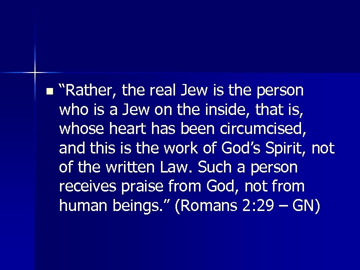 n “Rather, the real Jew is the person who is a Jew on the