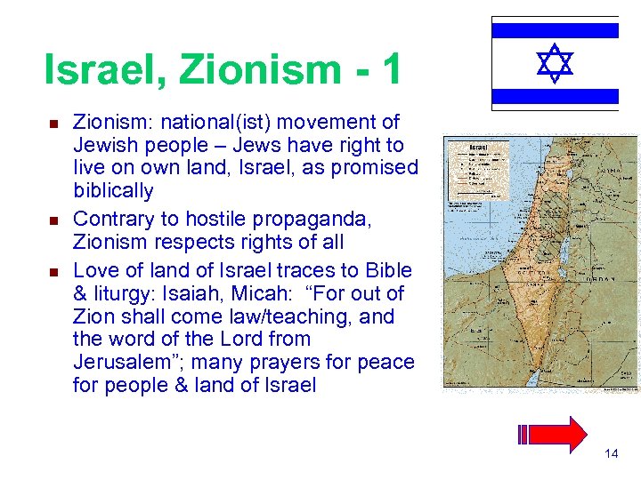Israel, Zionism - 1 n n n Zionism: national(ist) movement of Jewish people –