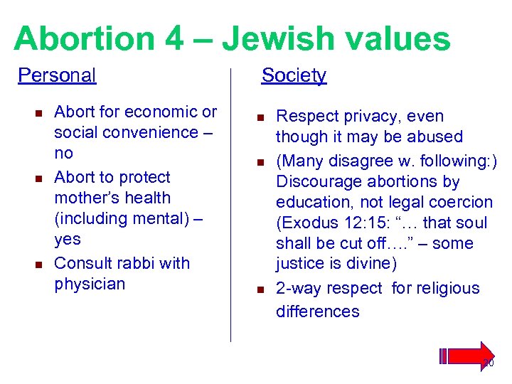 Abortion 4 – Jewish values Personal n n n Abort for economic or social