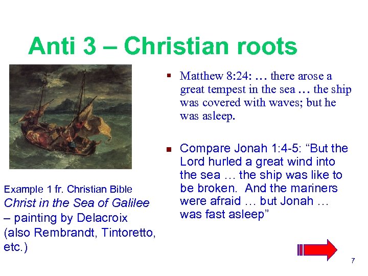Anti 3 – Christian roots § Matthew 8: 24: … there arose a great