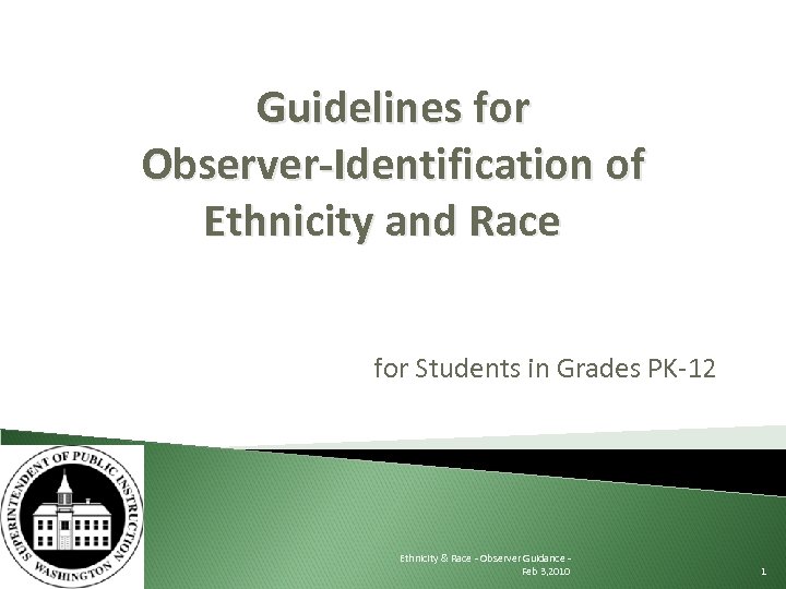  Guidelines for Observer-Identification of Ethnicity and Race for Students in Grades PK-12 Ethnicity