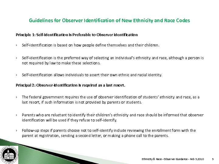 Guidelines for Observer Identification of New Ethnicity and Race Codes Principle 1: Self-identification is