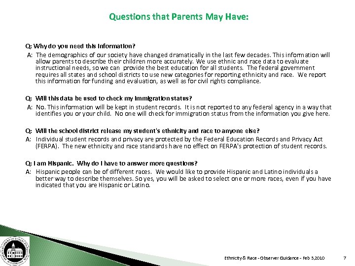 Questions that Parents May Have: Q: Why do you need this information? A: The