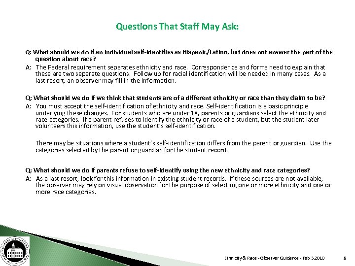 Questions That Staff May Ask: Q: What should we do if an individual self-identifies