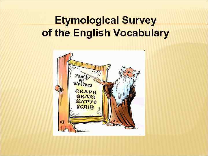 Etymological Survey of the English Vocabulary 