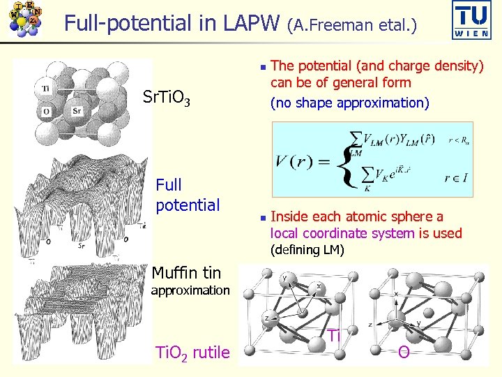 Full-potential in LAPW n Sr. Ti. O 3 Full potential n (A. Freeman etal.