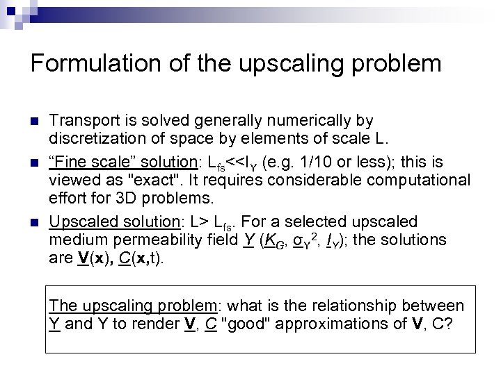 Formulation Of The Problem Of Upscaling Of Solute