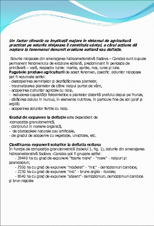 Un factor climatic cu implicaţii majore în sistemul de agricultură practicat pe solurile nisipoase