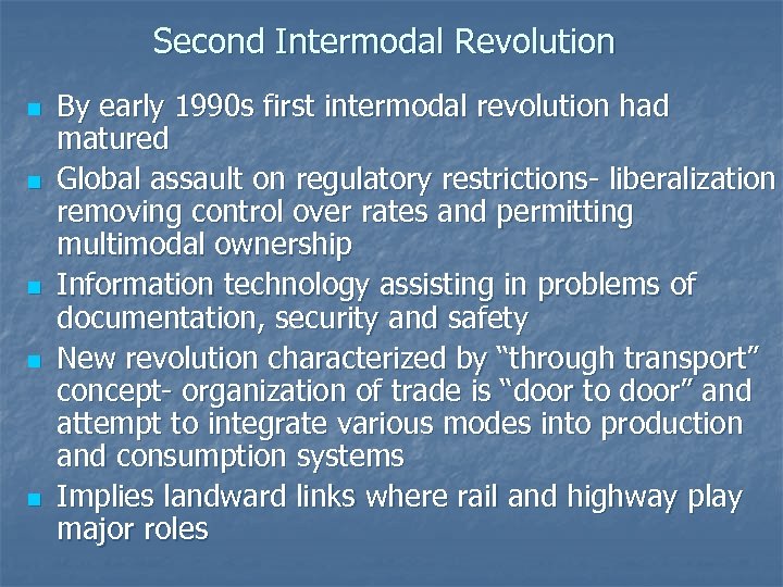 Second Intermodal Revolution n n By early 1990 s first intermodal revolution had matured