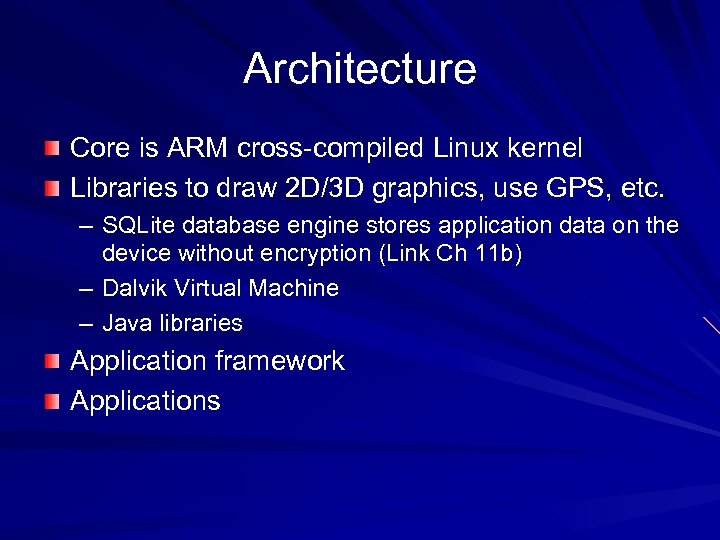 Architecture Core is ARM cross-compiled Linux kernel Libraries to draw 2 D/3 D graphics,