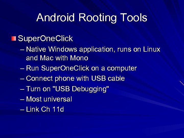 Android Rooting Tools Super. One. Click – Native Windows application, runs on Linux and