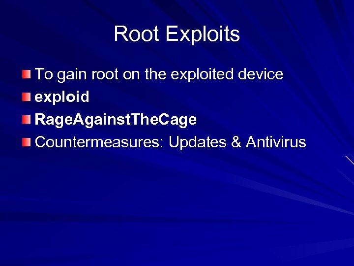 Root Exploits To gain root on the exploited device exploid Rage. Against. The. Cage