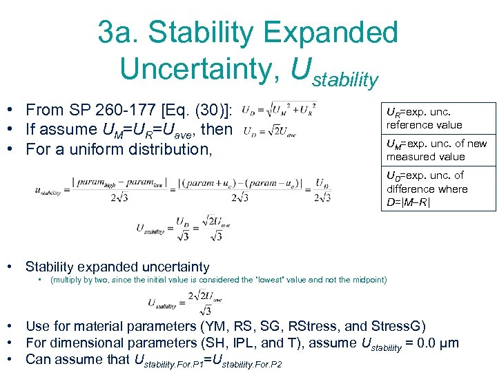 3 a. Stability Expanded Uncertainty, Ustability • From SP 260 -177 [Eq. (30)]: •