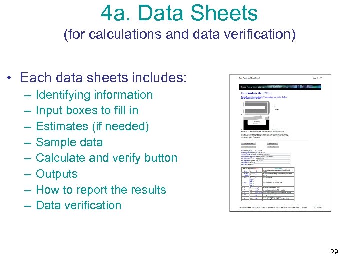 4 a. Data Sheets (for calculations and data verification) • Each data sheets includes: