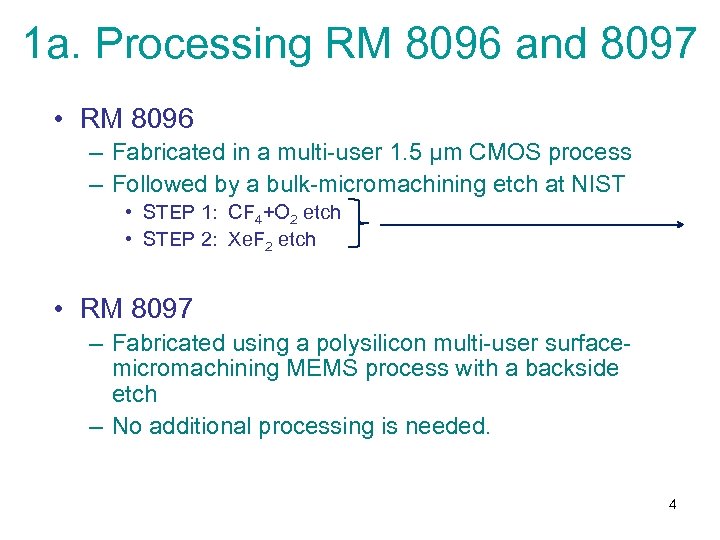 1 a. Processing RM 8096 and 8097 • RM 8096 – Fabricated in a
