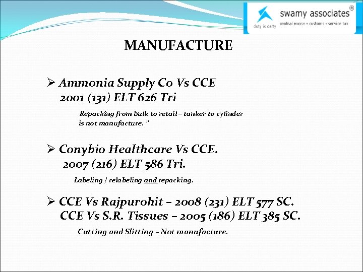MANUFACTURE Ø Ammonia Supply Co Vs CCE 2001 (131) ELT 626 Tri Repacking from