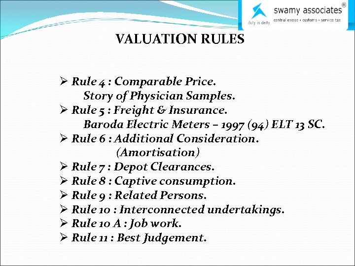 VALUATION RULES Ø Rule 4 : Comparable Price. Story of Physician Samples. Ø Rule