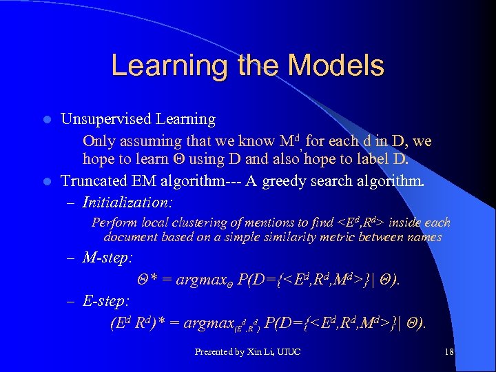 Learning the Models Unsupervised Learning Only assuming that we know Md, for each d