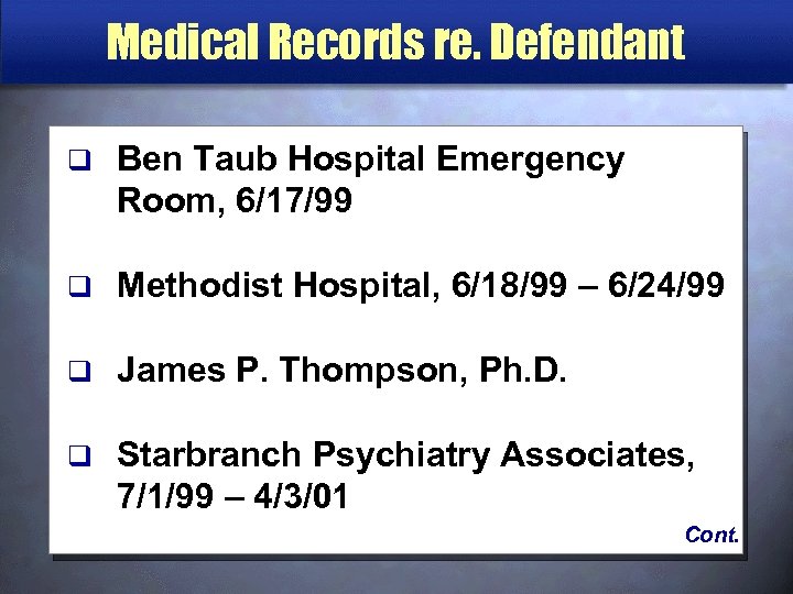 Medical Records re. Defendant q Ben Taub Hospital Emergency Room, 6/17/99 q Methodist Hospital,