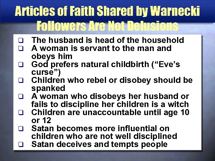 Articles of Faith Shared by Warnecki Followers Are Not Delusions q q q q