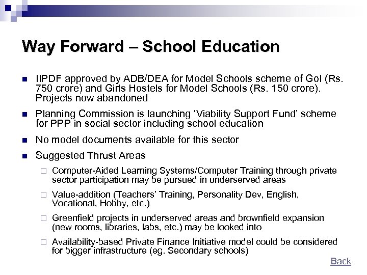 Way Forward – School Education n IIPDF approved by ADB/DEA for Model Schools scheme