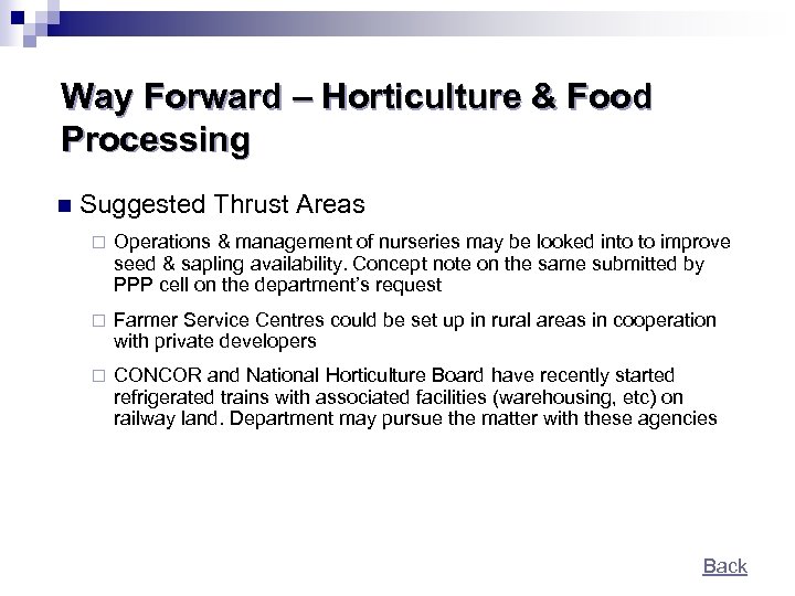 Way Forward – Horticulture & Food Processing n Suggested Thrust Areas ¨ Operations &