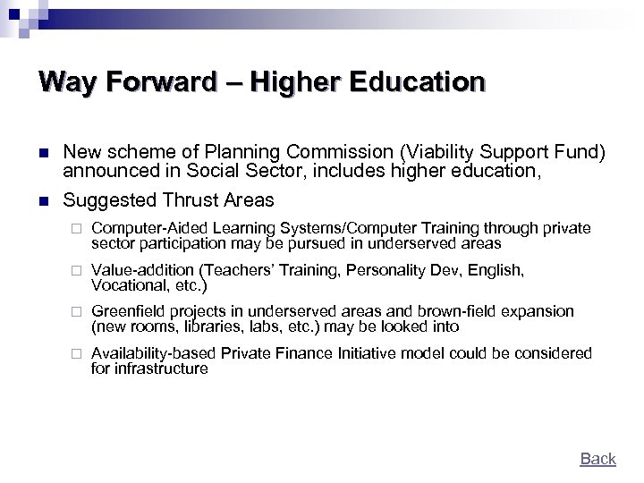 Way Forward – Higher Education n New scheme of Planning Commission (Viability Support Fund)