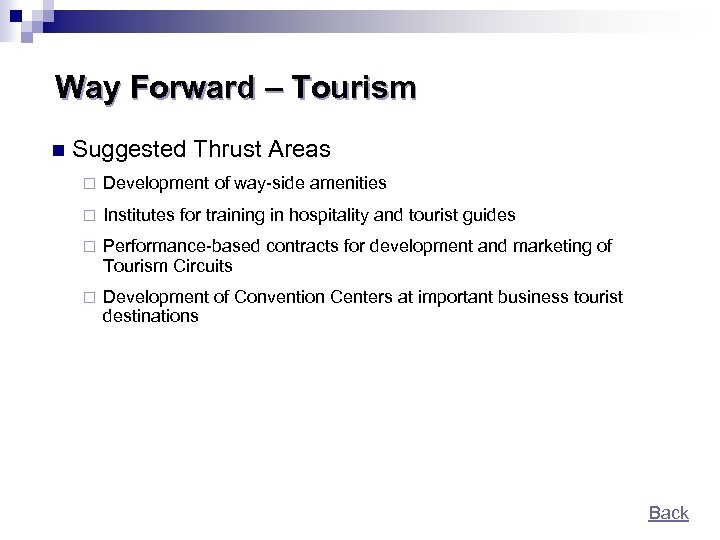 Way Forward – Tourism n Suggested Thrust Areas ¨ Development of way-side amenities ¨