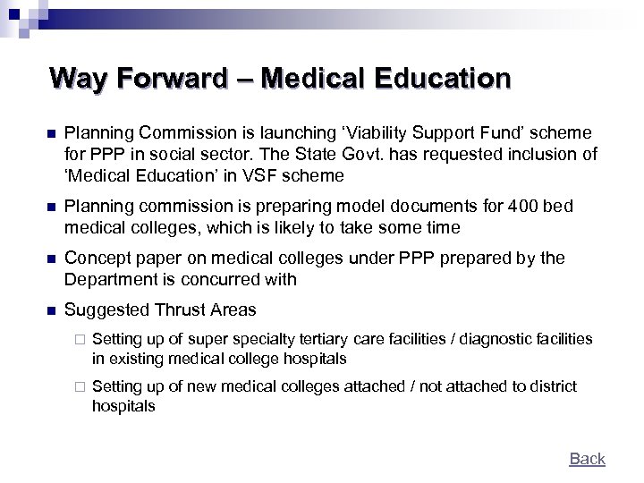 Way Forward – Medical Education n Planning Commission is launching ‘Viability Support Fund’ scheme
