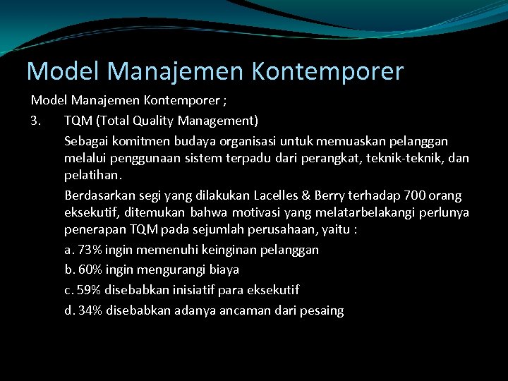 Model Manajemen Kontemporer ; 3. TQM (Total Quality Management) Sebagai komitmen budaya organisasi untuk