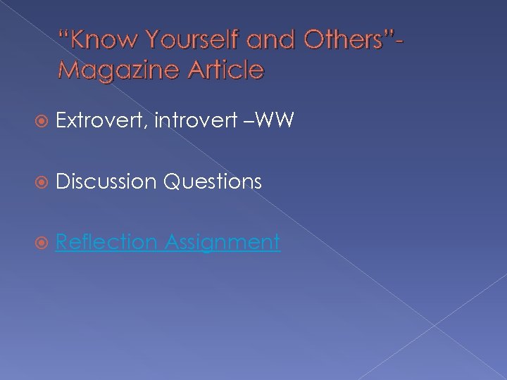 “Know Yourself and Others”Magazine Article Extrovert, introvert –WW Discussion Questions Reflection Assignment 