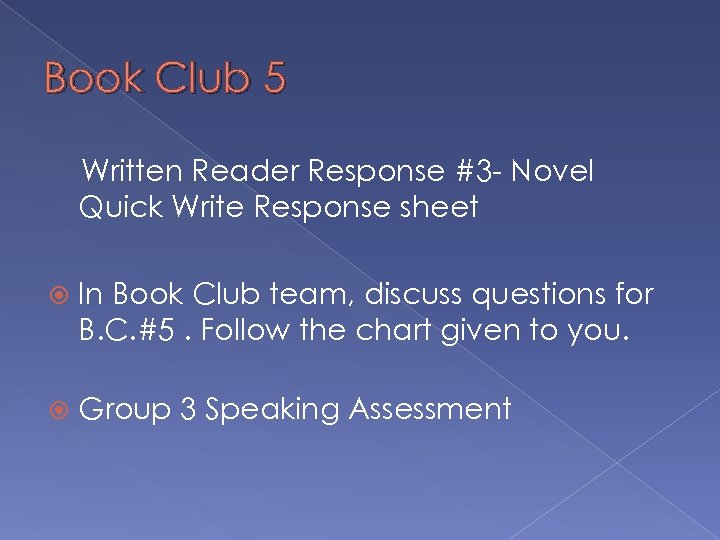 Book Club 5 Written Reader Response #3 - Novel Quick Write Response sheet In