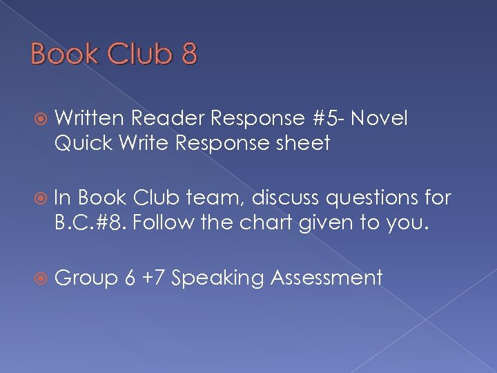 Book Club 8 Written Reader Response #5 - Novel Quick Write Response sheet In