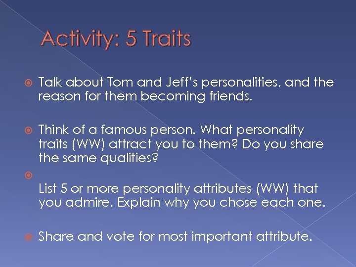 Activity: 5 Traits Talk about Tom and Jeff’s personalities, and the reason for them