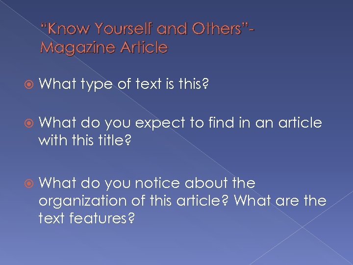 “Know Yourself and Others”Magazine Article What type of text is this? What do you