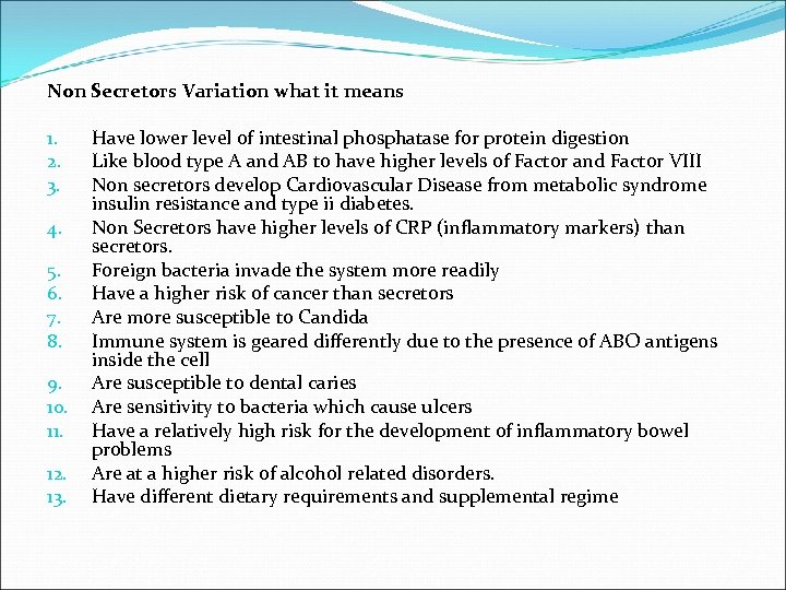 Non Secretors Variation what it means 1. 2. 3. 4. 5. 6. 7. 8.