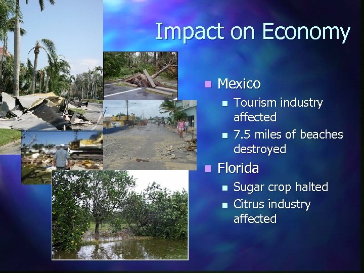Impact on Economy n Mexico n • n n Tourism industry affected 7. 5