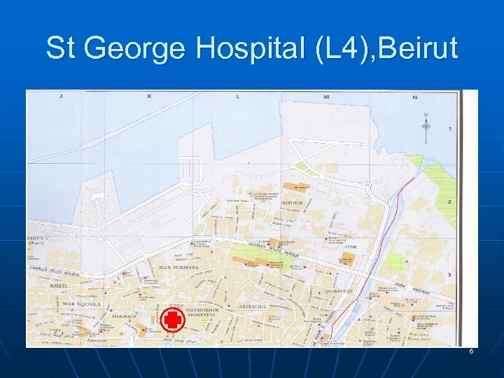 St George Hospital (L 4), Beirut 6 